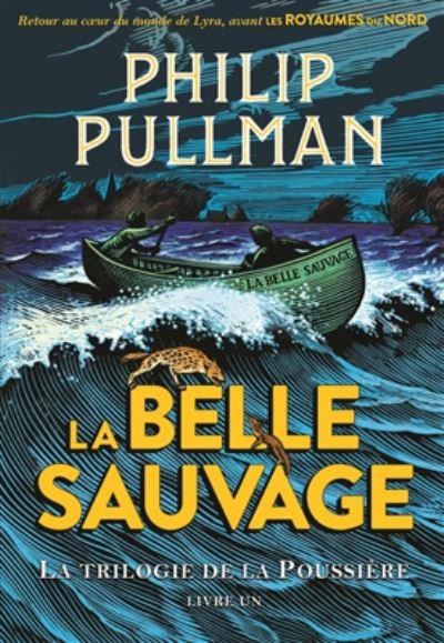 Cover for Philip Pullman · La trilogie de la poussi\&lt;ere 1/La Belle Sauvage (MERCH) (2017)