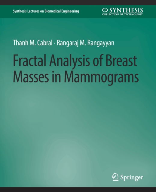 Cover for Thanh M. Cabral · Fractal Analysis of Breast Masses in Mammograms - Synthesis Lectures on Biomedical Engineering (Paperback Book) (2012)
