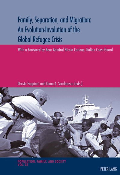 Family, Separation and Migration: An Evolution-Involution of the Global Refugee Crisis - Population, Famille et Societe - Population, Family, and Society - - Books - Peter Lang AG, Internationaler Verlag de - 9783034330268 - December 29, 2017