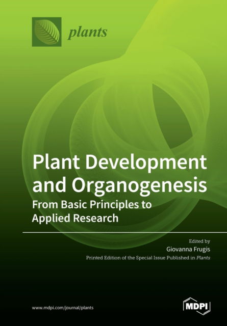 Cover for Giovanna Frugis · Plant Development and Organogenesis: From Basic Principles to Applied Research (Paperback Book) (2020)