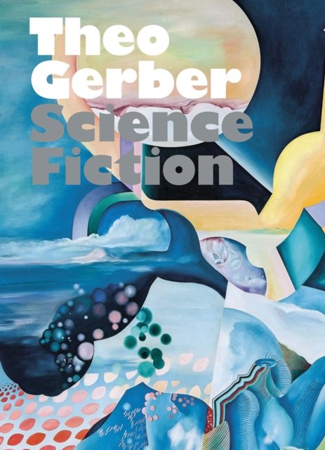 Cover for Theo Gerber: Science Fiction (Pocketbok) (2023)