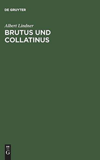 Cover for Albert Lindner · Brutus und Collatinus (Book) (1901)