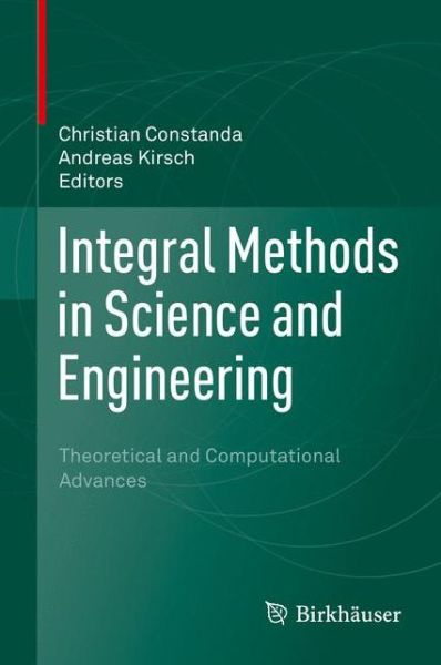Cover for Integral Methods in Science and Engineering: Theoretical and Computational Advances (Hardcover Book) [1st ed. 2015 edition] (2015)