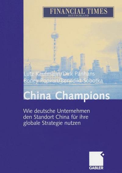 Cover for Lutz Kaufmann · China Champions (Paperback Book) [Softcover reprint of the original 1st ed. 2005 edition] (2012)