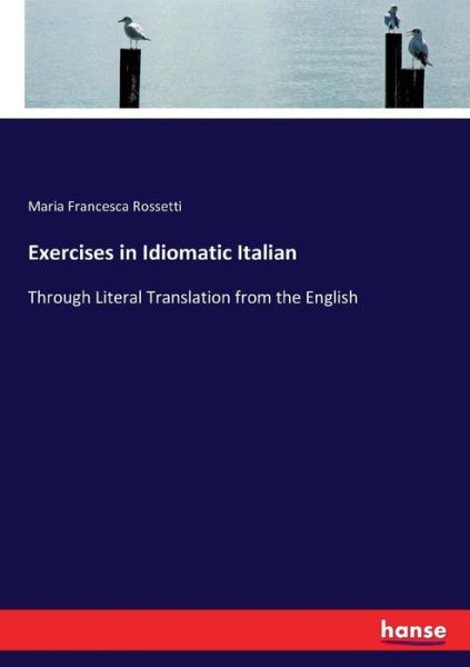 Cover for Rossetti · Exercises in Idiomatic Italian (Book) (2017)