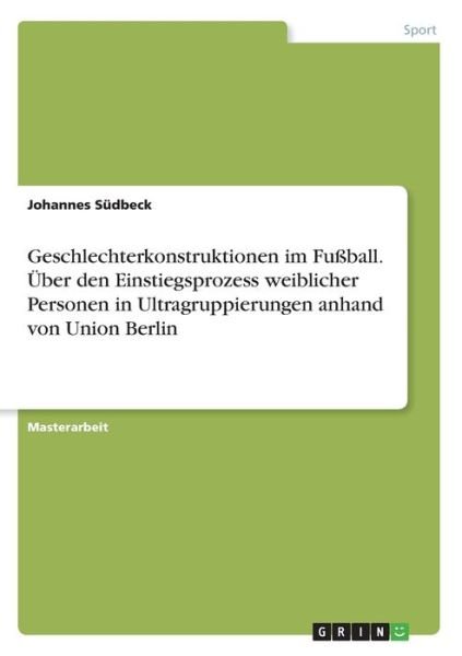 Geschlechterkonstruktionen im F - Südbeck - Libros -  - 9783346110268 - 