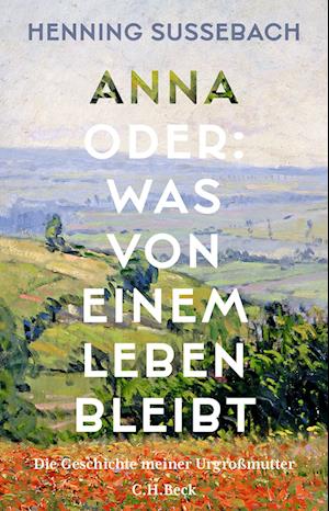 Cover for Henning Sußebach · Anna oder: Was von einem Leben bleibt (Bog) (2025)