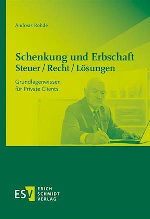 Cover for Andreas Rohde · Schenkung und Erbschaft - Steuer / Recht / Lösungen (Paperback Book) (2021)