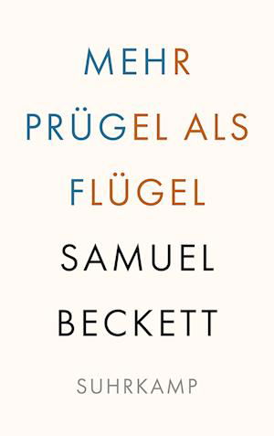 Cover for Samuel Beckett · Mehr Prügel als Flügel (Bok) (2022)