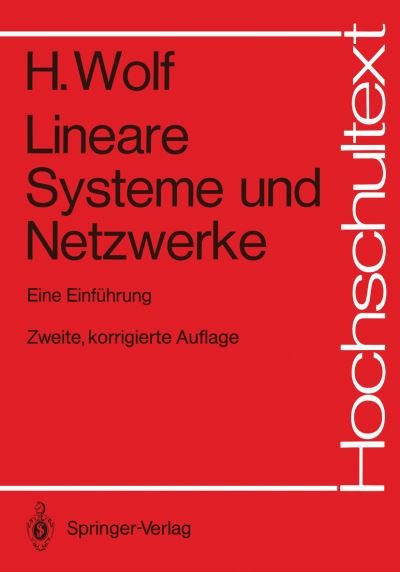 Cover for Hellmuth Wolf · Lineare Systeme Und Netzwerke - Hochschultext (Paperback Book) [2., Korr. Aufl. 1985. Korr. Nachdruck edition] (1984)