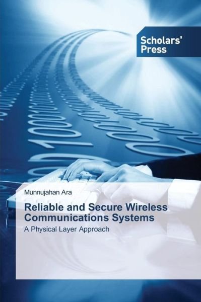 Cover for Ara Munnujahan · Reliable and Secure Wireless Communications Systems (Taschenbuch) (2014)