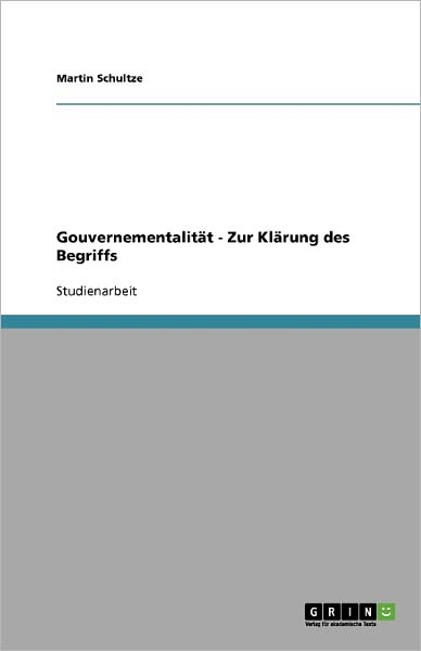 Cover for Schultze · Gouvernementalität - Zur Kläru (Book) [German edition] (2009)