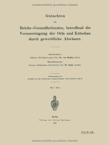 Cover for V Buchka · Gutachten Des Reichs-Gesundheitsrates, Betreffend Die Verunreinigung Der Orla Und Koetschau Durch Gewerbliche Abwasser (Paperback Book) [1908 edition] (1908)