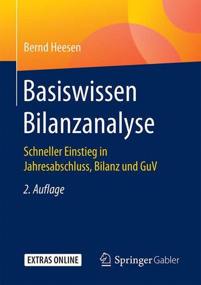 Cover for Bernd Heesen · Basiswissen Bilanzanalyse: Schneller Einstieg in Jahresabschluss, Bilanz und GuV (Paperback Book) (2017)