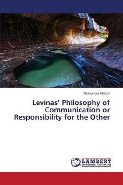 Cover for Maksic · Levinas' Philosophy of Communica (Buch) (2015)