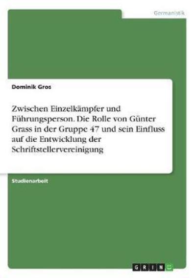 Cover for Gros · Zwischen Einzelkämpfer und Führung (Buch)