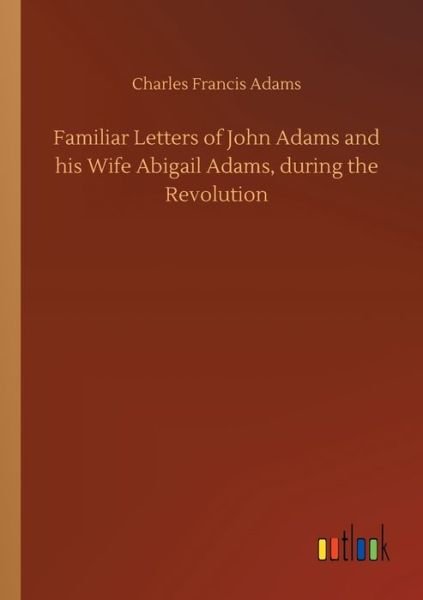 Cover for Adams · Familiar Letters of John Adams an (Book) (2019)