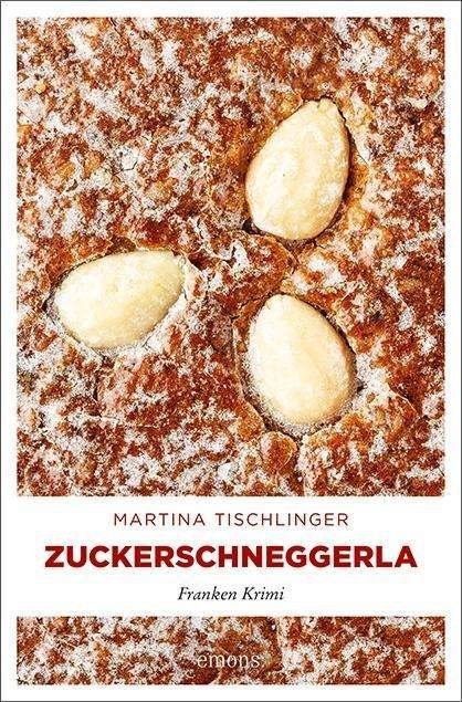 Cover for Tischlinger · Zuckerschneggerla (Buch)