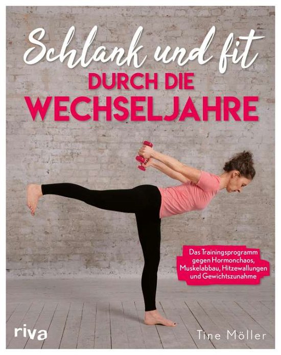 Schlank und fit durch die Wechseljahre - Christine Möller - Bücher - riva Verlag - 9783742318268 - 12. Oktober 2021