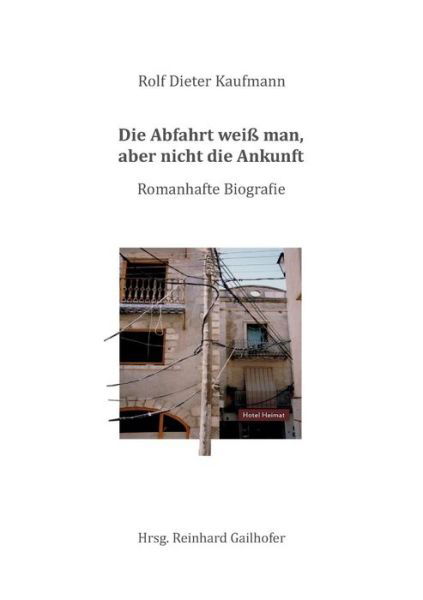 Cover for Kaufmann · Die Abfahrt weiß man, aber nic (Buch) (2017)