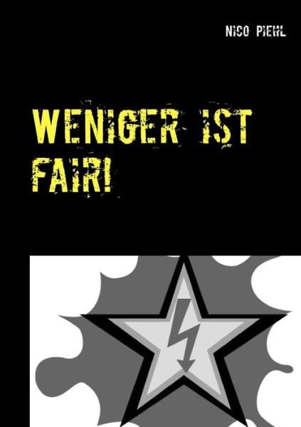Cover for Piehl · Weniger ist fair! (Buch) (2019)
