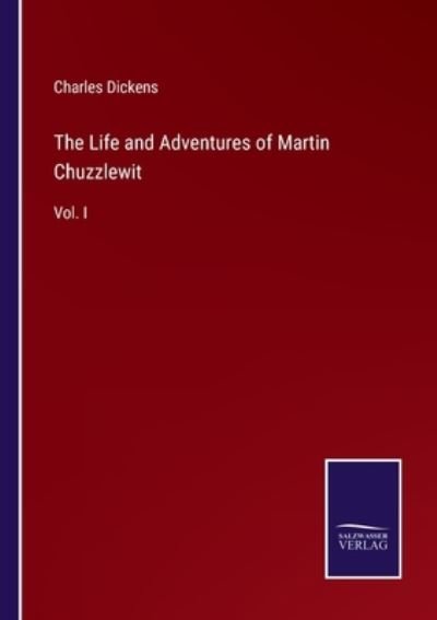 Cover for Charles Dickens · The Life and Adventures of Martin Chuzzlewit (Paperback Book) (2022)