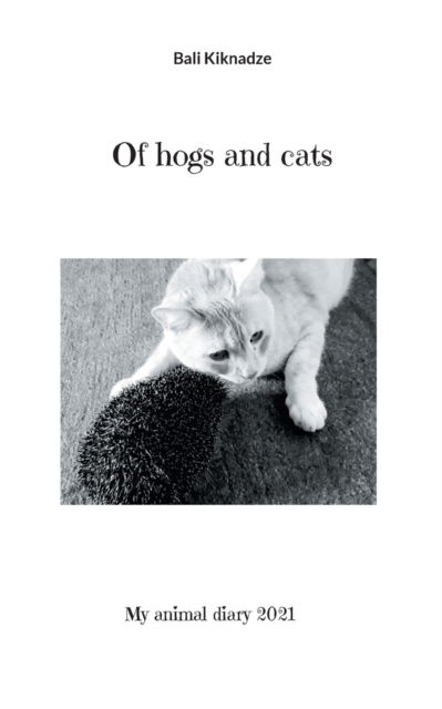 Cover for Bali Kiknadze · Of hogs and cats (Paperback Book) (2022)