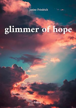Cover for Janine Friedrich · Glimmer of hope (Book) (2023)