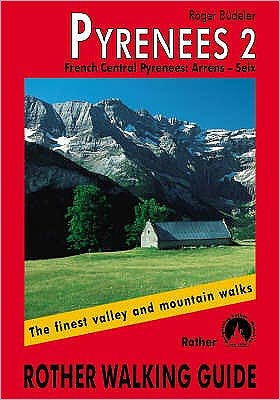 Cover for Roger Budeler · Rother Walking Guide: Pyrenees 2: French Central Pyrenees: Arrens - Seix, The finest valley and mountain walks (Sewn Spine Book) (2004)