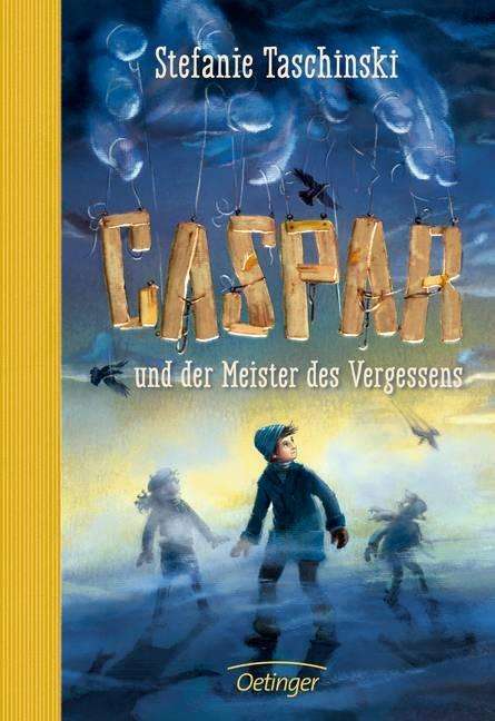 Cover for Stefanie Taschinski · Caspar und der Meister des Vergessens (Hardcover Book) (2016)