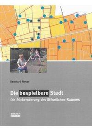 Cover for Bernhard Meyer · Die bespielbare Stadt (Paperback Book) (2009)