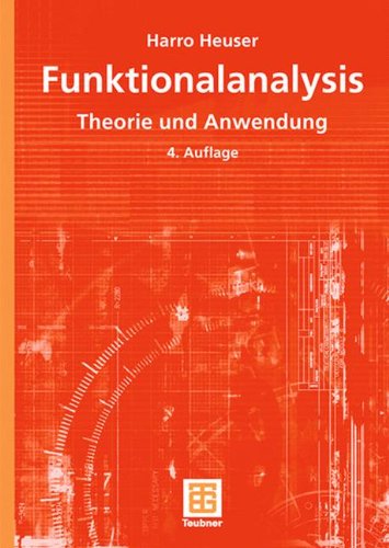 Cover for Harro Heuser · Funktionalanalysis: Theorie Und Anwendung - Mathematische Leitfaden (Taschenbuch) [4th 4., Durchges. Aufl. 2006 edition] (2006)