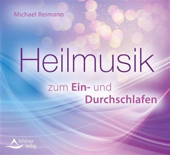 Cover for Michael Reimann · Heilmusik zum Ein- und Durchschlafen (CD) (2021)
