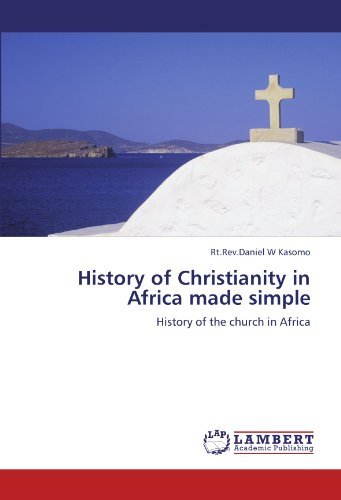 Cover for Rt.rev.daniel  W Kasomo · History of Christianity in Africa Made Simple: History of the Church in Africa (Pocketbok) (2011)