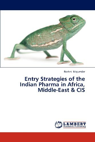 Cover for Roshni Majumdar · Entry Strategies of the Indian Pharma in Africa, Middle-east &amp; Cis (Taschenbuch) (2012)
