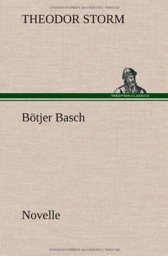 Cover for Theodor Storm · Botjer Basch (Hardcover bog) [German edition] (2012)