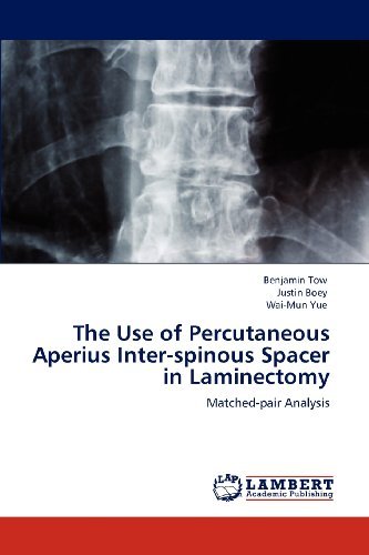 Cover for Wai-mun Yue · The Use of Percutaneous Aperius Inter-spinous Spacer in Laminectomy: Matched-pair Analysis (Paperback Book) (2012)
