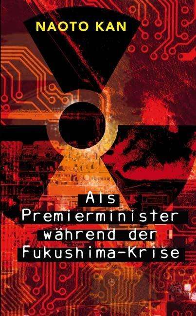 Cover for Kan · Als Premierminister während der Fuk (Bok)