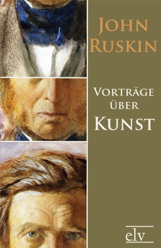 Cover for John Ruskin · Vorträge Über Kunst (Paperback Book) [German edition] (2011)