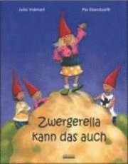 Cover for Julia Volmert · Zwergerella kann das auch (Hardcover Book) (2007)