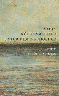 Cover for Küchenmeister · Unter dem Wacholder (Bog)