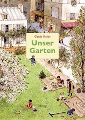 Unser Garten - Gerda Muller - Books - Moritz Verlag-GmbH - 9783895654268 - February 9, 2022