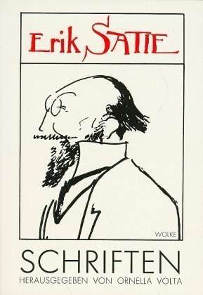 Schriften - E. Satie - Bøger -  - 9783923997268 - 