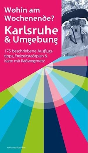 Cover for Map.solutions Gmbh · Wohin am Wochenende: Karlsruhe &amp; Umgebung (Map) (2014)