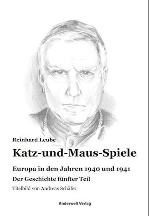 Katz-und-Maus-Spiele - Reinhard Leube - Boeken - Anderwelt Verlag - 9783940321268 - 6 oktober 2020