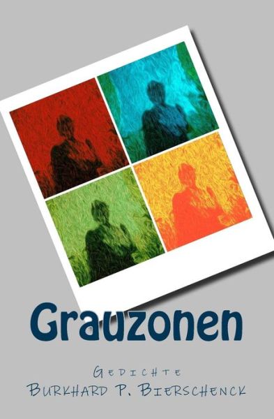 Cover for Bierschenck · Grauzonen (Buch) (2017)