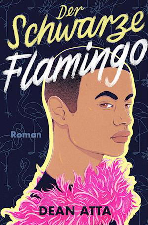 Der Schwarze Flamingo - Dean Atta - Books - Zuckersüß Verlag - 9783949315268 - April 20, 2023