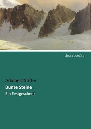 Cover for Adalbert Stifter · Bunte Steine (Taschenbuch) (2017)