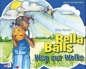 Bella Balls Weg zur Wolke - Ulrike Kleinert - Książki - Kellner Klaus Verlag - 9783956513268 - 28 lutego 2022