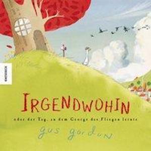 Cover for Gordon · Irgendwohin oder der Tag, an dem (Book)